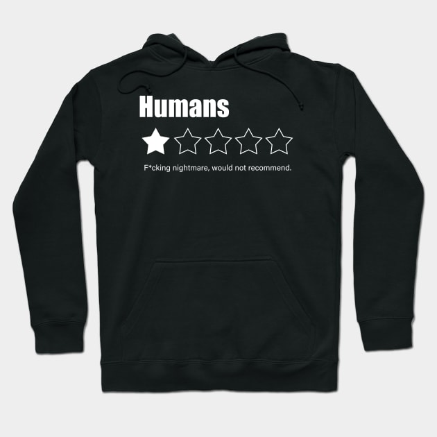 HUMANS - would not recommend! Hoodie by Buff Geeks Art